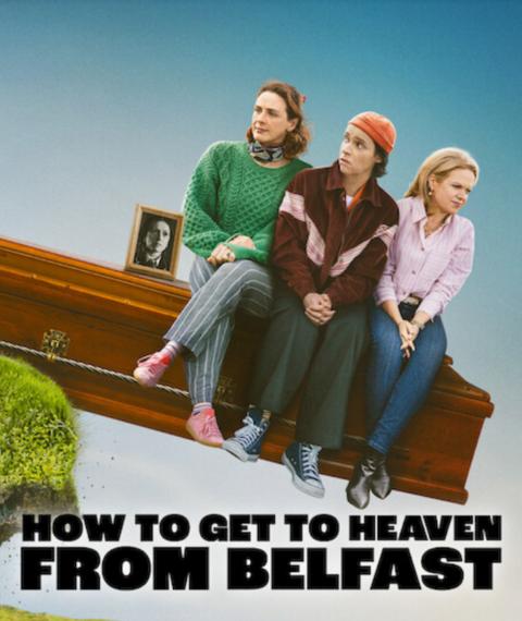 Poster How to Get to Heaven from Belfast